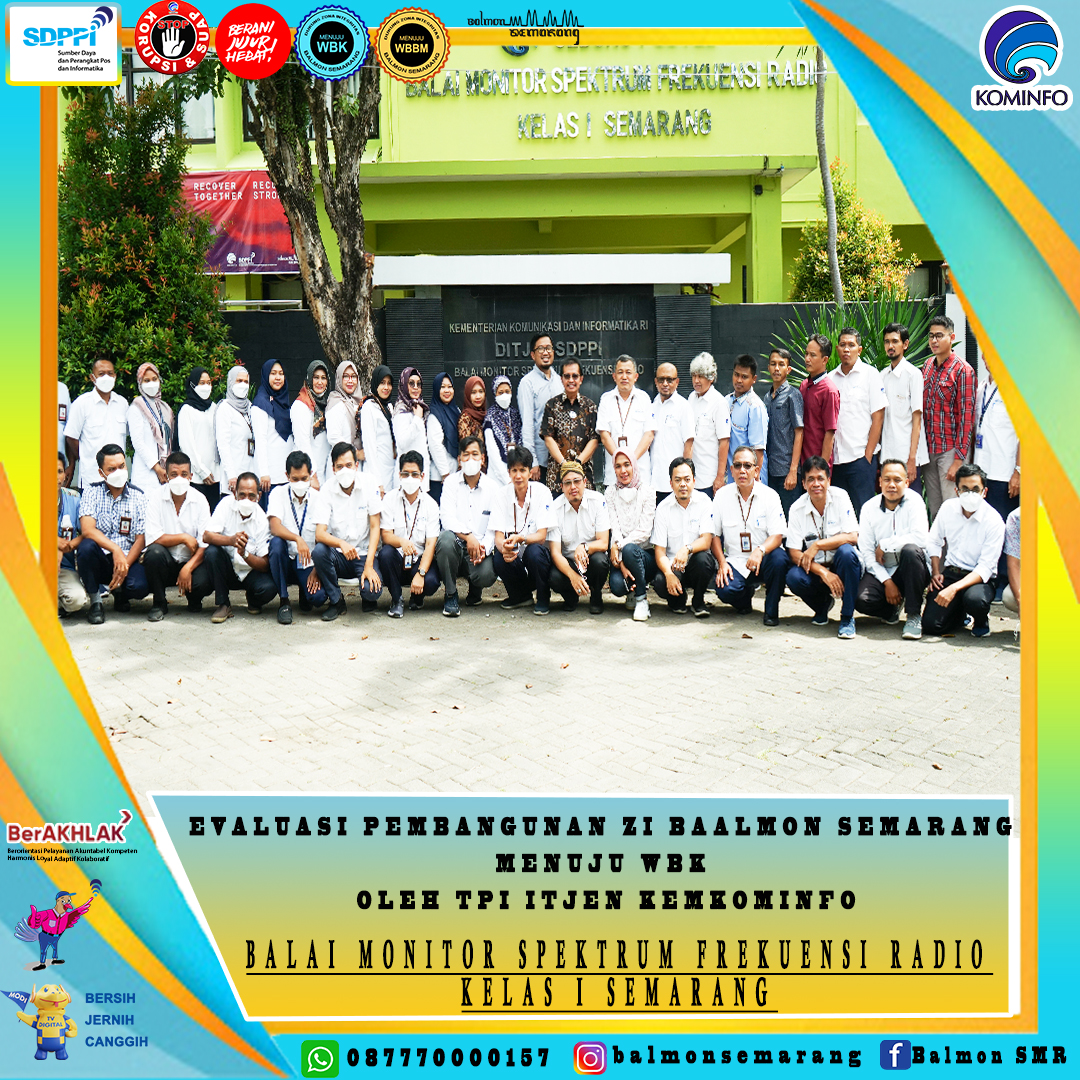 EVALUASI PEMBANGUNAN ZI BALMON SEMARANG MENUJU WBK OLEH TPI ITJEN KEMKOMINFO
